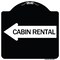 Signmission Cabin Rental With Left Arrow Heavy-Gauge Aluminum Architectural Sign, BW-1818-24404 A-DES-BW-1818-24404 - alternate 1